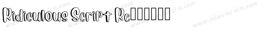 Ridiculous Script Re字体转换